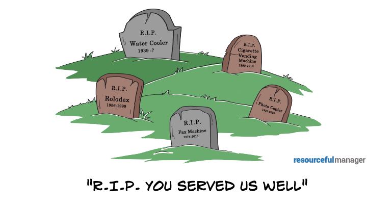 A collection of tombstones for outdated office supplies - The watercooler, the Cigarette Vending Machine, the rolodex, and the fax machine. "RIP, You served us Well"