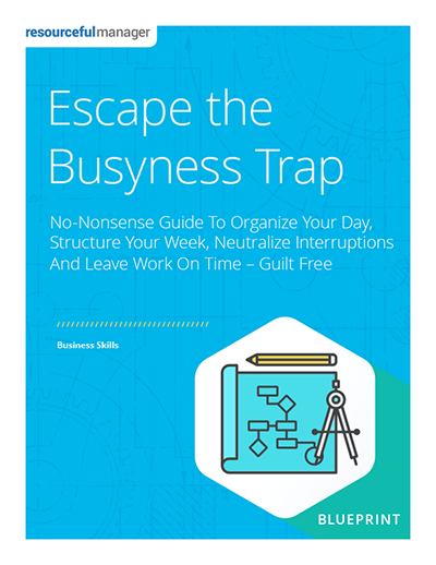 Escape the Busyness Trap