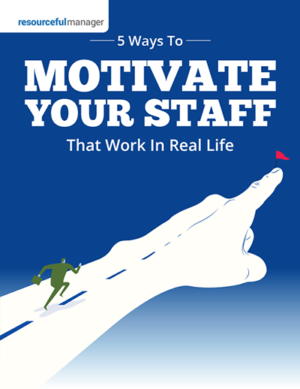 5 Ways To Motivate Your Staff That Work In Real Life